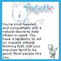 An image of a Togetic from a test result that reads: 'You are kind-hearted and sympathetic with a natural desire to help others in need. You have a tendency to act on impulse without thinking first, but your impulses tend to be good. Most people like you.'